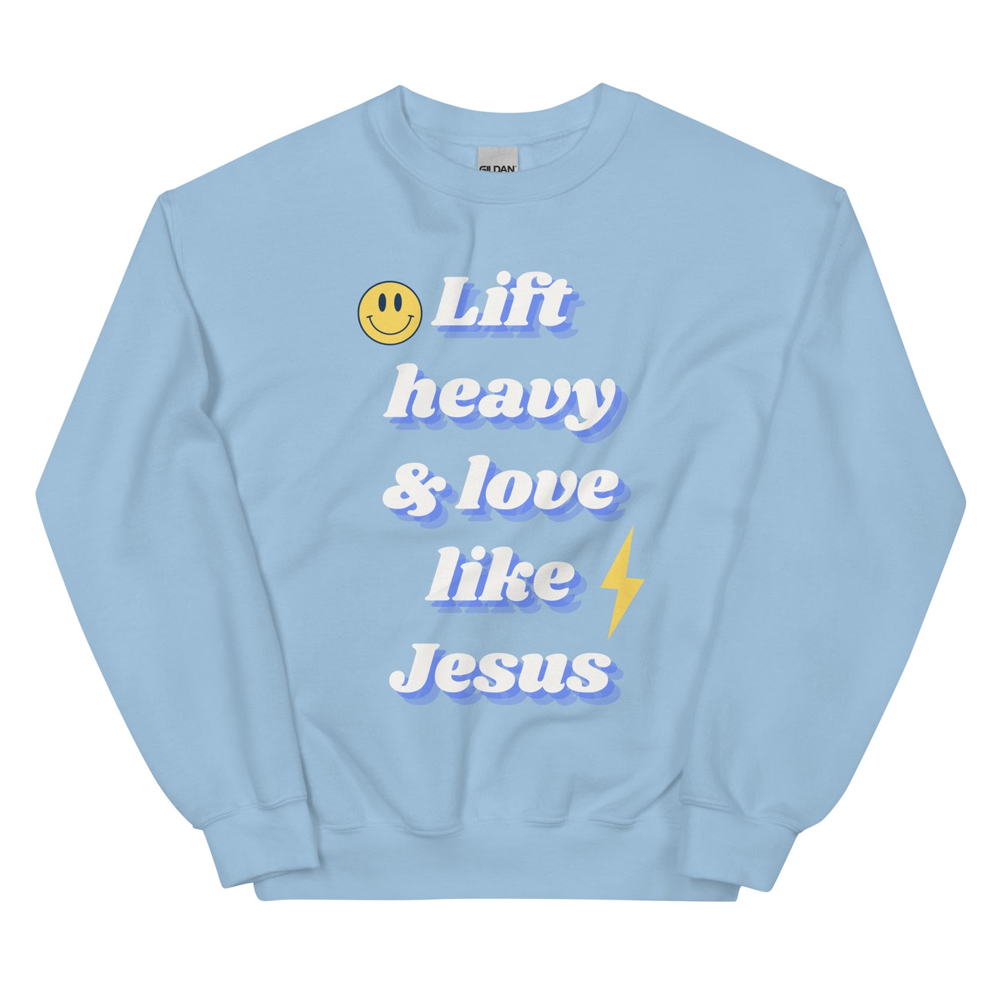Lift heavy & love like Jesus crewneck