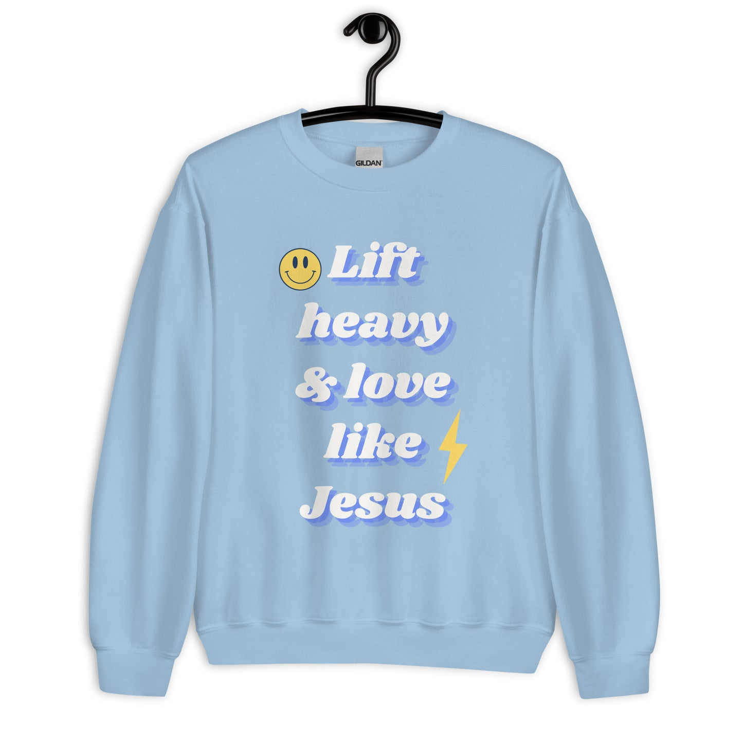 Lift heavy & love like Jesus crewneck