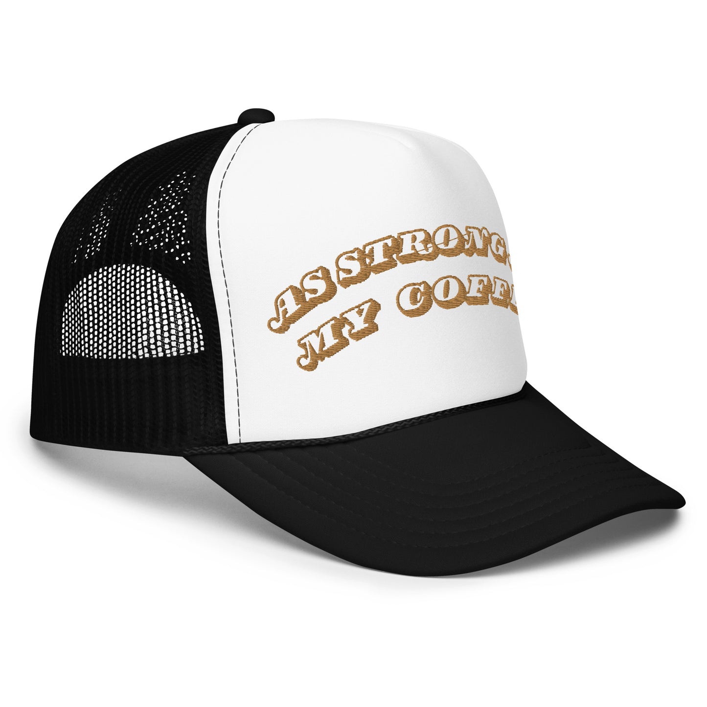 As strong as my coffee trucker hat